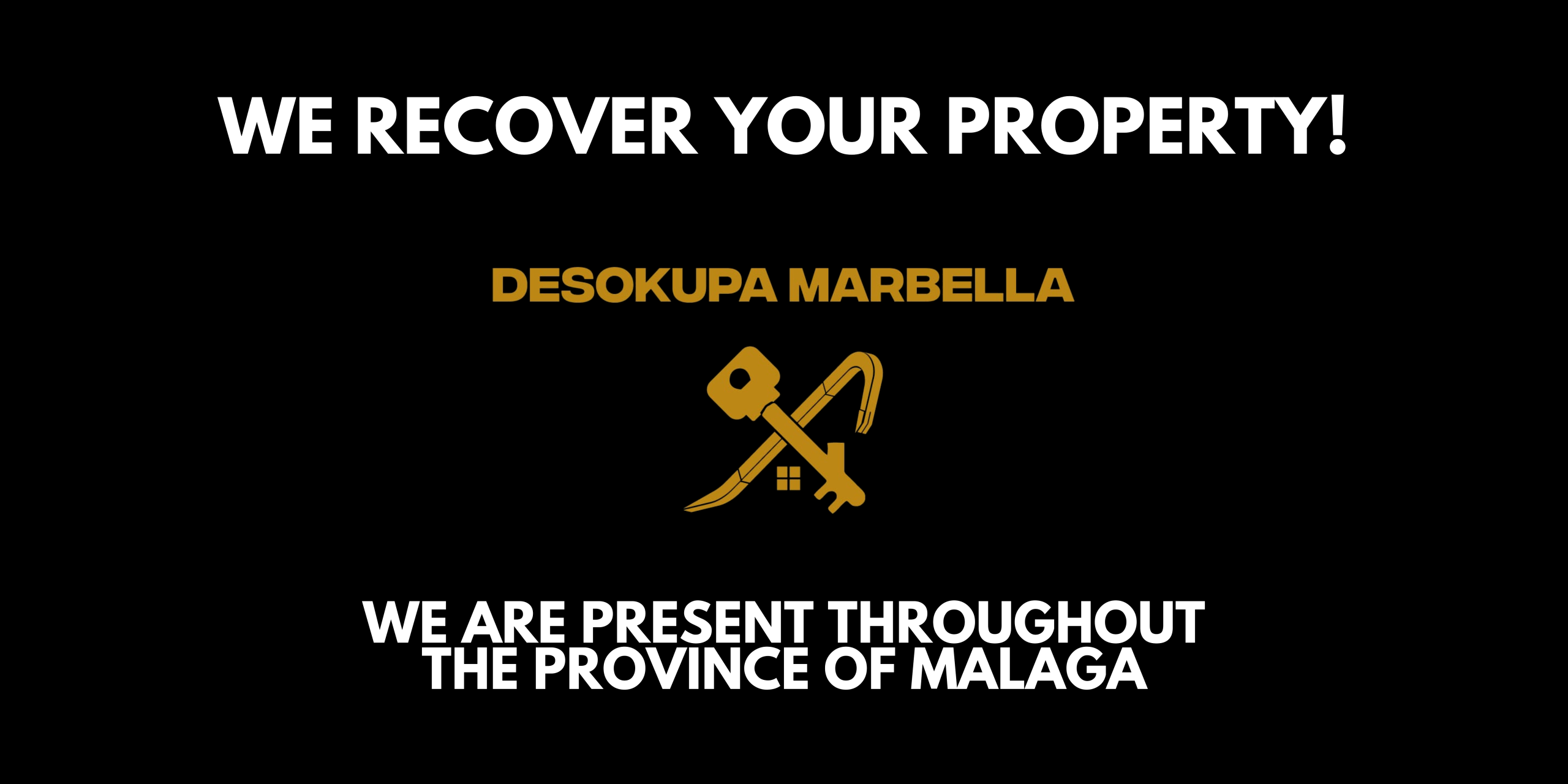 Desokupa Marbella banner: We recover your property, present throughout the province of Malaga